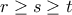 r \geq s\geq t