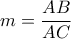 m=\dfrac{AB}{AC}