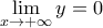 \displaystyle{ \mathop{\lim} \limits_{x\to +\infty}y =0   }