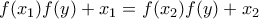 \displaystyle{f(x_1)f(y)+x_1=f(x_2)f(y)+x_2}
