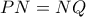 PN = NQ