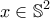 \displaystyle{x \in \Bbb{S}^2}