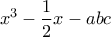 \displaystyle x^3 - \frac{1}{2}x - abc