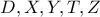 D,X,Y,T,Z