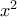 x^2