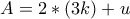 A=2*(3k)+u