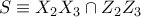 S\equiv X_{2}X_{3}\cap Z_{2}Z_{3}