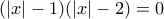 (\left|x \right|-1)(\left|x \right|-2)=0