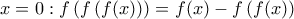 x=0:f\left( f\left( f(x) \right) \right)=f(x)-f\left( f(x) \right)