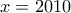 x=2010