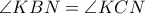 \angle KBN = \angle KCN