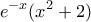 \displaystyle{e^{-x}(x^2+2)}