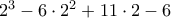 2^3-6\cdot 2^2+11\cdot 2-6