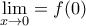 \displaystyle\lim_{x\to 0}=f(0)