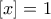 \left[x \right]=1