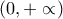 (0,+\propto )