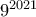 9^{2021}