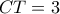 CT=3