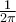 \frac{1}{{2\pi }}