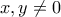 \small x,y\neq 0