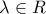 \lambda  \in R
