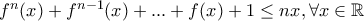 f^n(x)+f^{n-1}(x)+...+f(x)+1\le nx, \forall x \in \mathbb{R}