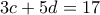 3c+5d=17