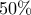 50\%