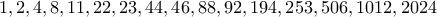 1, 2, 4, 8, 11, 22, 23, 44, 46, 88, 92, 194, 253, 506, 1012, 2024