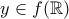 y\in f(\mathbb R)