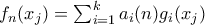 f_{n}(x_j)=\sum_{i=1}^{k}a_{i}(n)g_i(x_j)