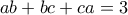 ab+bc+ca=3