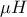 \mu H