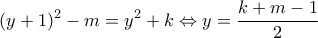 \displaystyle{{(y + 1)^2} - m = {y^2} + k \Leftrightarrow y = \dfrac{k+m-1}{2}