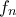 f_n