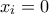x_i=0