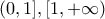 \displaystyle{(0,1],[1,+\infty)}