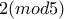 2(mod5)