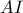 \displaystyle{AI}