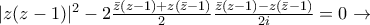 |z(z-1)|^{2}-2\frac{\bar{z}(z-1)+z(\bar{z}-1)}{2} \frac{\bar{z}(z-1)-z(\bar{z}-1)}{2i} = 0 \rightarrow