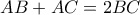 AB+AC=2BC