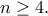 n\geq 4.