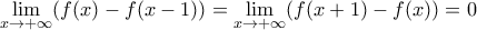 \displaystyle{\lim_{x \to + \infty}(f(x)-f(x-1))=\lim_{x \to + \infty}(f(x+1)-f(x))=0}