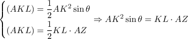 \left\{ \begin{gathered} 
  \left( {AKL} \right) = \dfrac{1}{2}A{K^2}\sin \theta  \hfill \\ 
  \left( {AKL} \right) = \dfrac{1}{2}KL \cdot AZ \hfill \\  
\end{gathered}  \right. \Rightarrow A{K^2}\sin \theta  = KL \cdot AZ