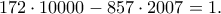 \displaystyle{172\cdot 10000-857\cdot 2007=1.}