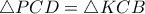 \displaystyle{ \triangle PCD = \triangle KCB }