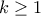 k\geq 1