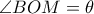 \angle BOM=\theta