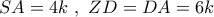 SA = 4k\,\,,\,\,ZD = DA = 6k
