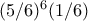 (5/6)^6(1/6)